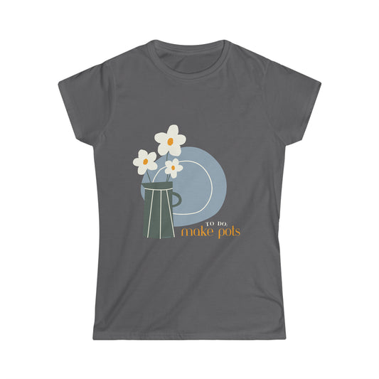 'To Do: Make Pots' - Women's Softstyle Tee